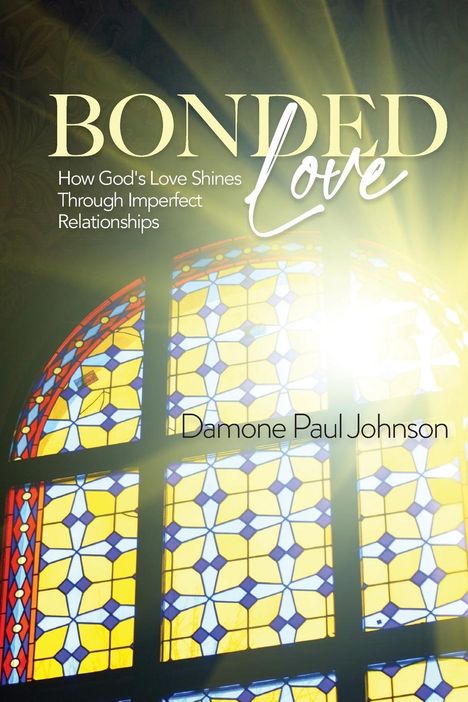 Damone Paul Johnson: Bonded Love, Buch