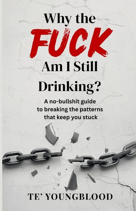 „Why the FUCK Am I Still Drinking?“: Ein direkter Leitfaden, Kettenbruch als Symbol für Befreiung.