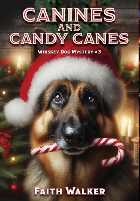 Faith Walker: Canines and Candy Canes, Buch