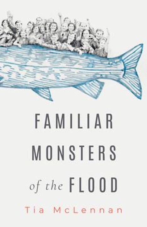 Tia McLennan: Familiar Monsters of the Flood, Buch