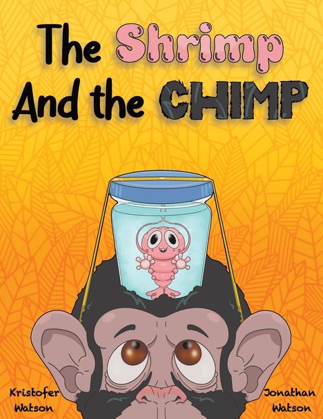 Kristofer Watson: The Shrimp and the Chimp, Buch