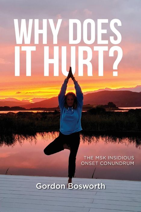 Gordon Bosworth: Why Does It Hurt, Buch