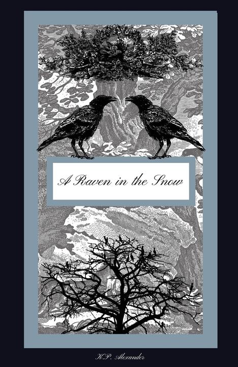 K. P. Alexander: A Raven in the Snow, Buch