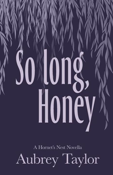 Aubrey Taylor: So Long, Honey, Buch