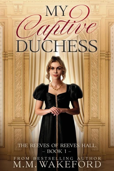 M. M. Wakeford: My Captive Duchess, Buch