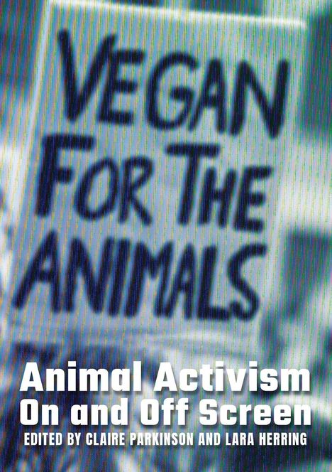 Animal Activism On and Off Screen, Buch