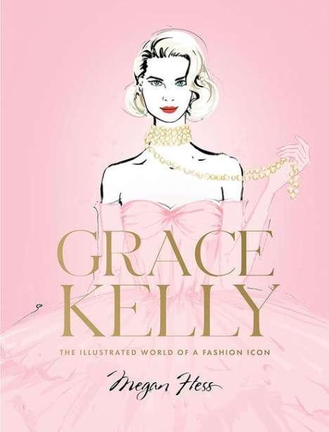 Megan Hess: Grace Kelly, Buch