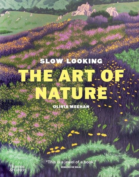 Olivia Meehan: Slow Looking: The Art of Nature, Buch