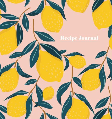 Text "Recipe Journal" auf rosa Hintergrund. Illustration von gelben Zitronen und grünen Blättern.
