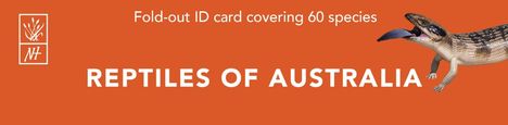 "Fold-out ID card covering 60 species. REPTILES OF AUSTRALIA." Orange Hintergrund, Eidechse mit blauer Zunge, Logo links.