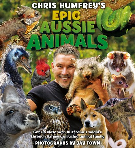 „CHRIS HUMFREY'S EPIC AUSSIE ANIMALS“. Verschiedene australische Tiere, ein Mann lächelnd, farbenfrohe Tierdarstellung.