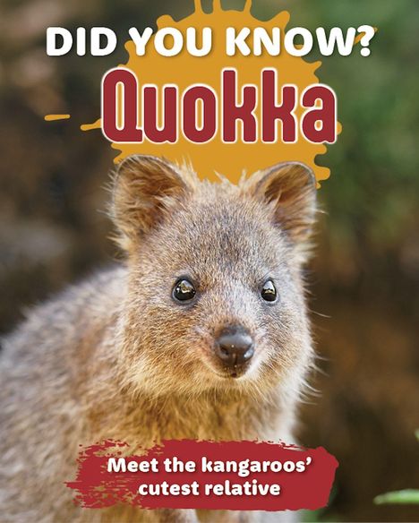 Der Text lautet: "DID YOU KNOW? Quokka. Meet the kangaroos’ cutest relative." Ein niedliches Quokka schaut direkt in die Kamera.