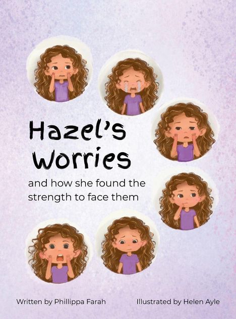 „Hazel’s Worries“ und ihre Wege, damit umzugehen. Illustrationen eines Mädchens mit verschiedenen besorgten Ausdrücken.
