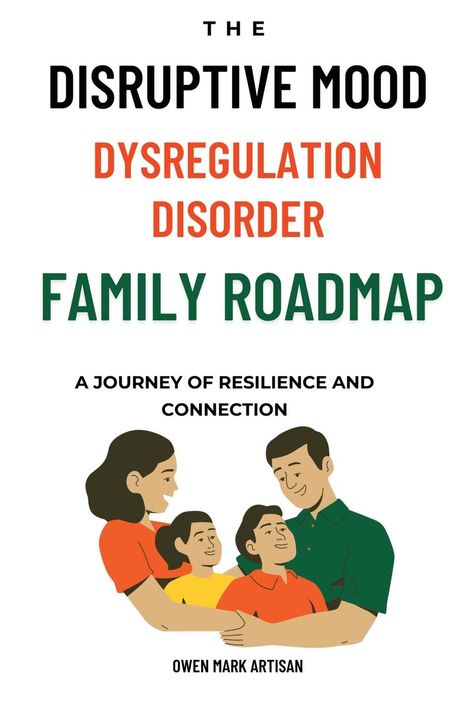Owen Mark Artisan: The Disruptive Mood Dysregulation Disorder Family Roadmap-A Journey of Resilience and Connection, Buch