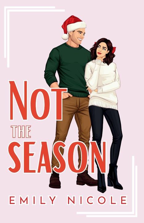 „Not The Season“, Emily Nicole. Illustration: Paar lächelt, Mann in Santa-Mütze, Frau in weißem Pullover.