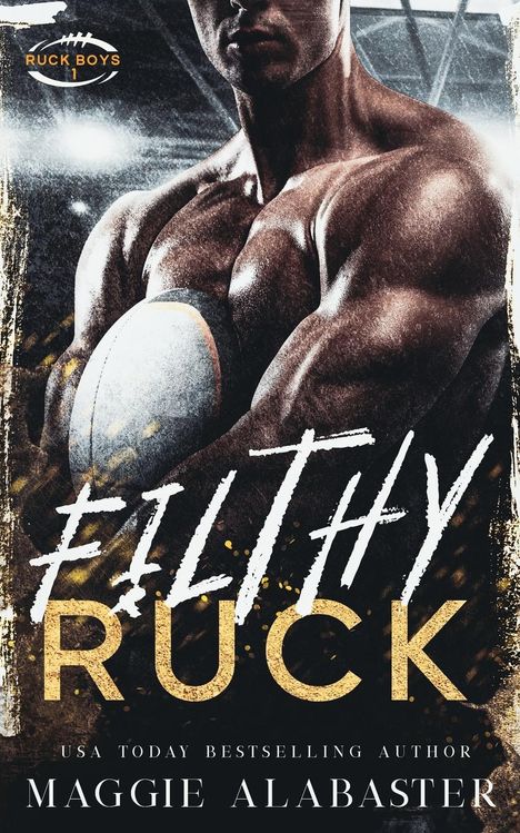 Maggie Alabaster: Filthy Ruck, Buch