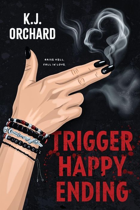 "Trigger Happy Ending" in Rot, "K.J. Orchard" in Weiß, Hand mit rauchenden Fingern, schwarze Nägel, Armbänder mit "RIDEORDIE".