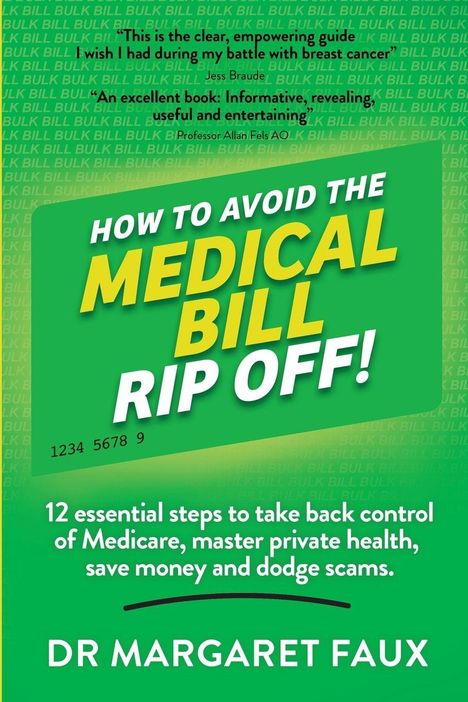 „HOW TO AVOID THE MEDICAL BILL RIP OFF!“ Gelber Text auf grünem Hintergrund, Autor: Dr. Margaret Faux.