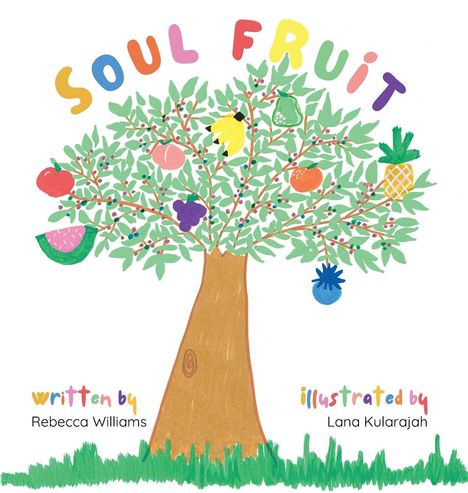 Rebecca Williams: Soul Fruit, Buch