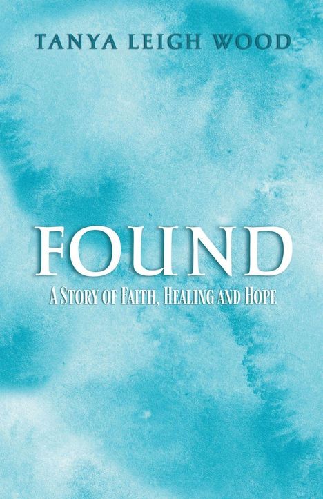 Tanya Leigh Wood: Found, Buch