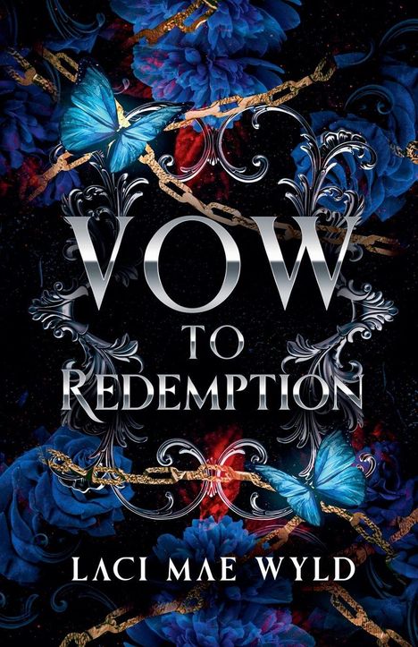 "Vow to Redemption" und "Laci Mae Wyld" in eleganter Schrift, umgeben von blauen Blumen, Schmetterlingen und goldenen Ketten.