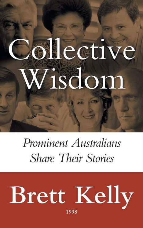 "Collective Wisdom: Prominent Australians Share Their Stories" steht in weißem Text auf verschiedenen Fotos von Menschen.