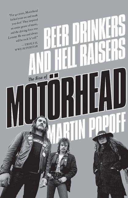 Martin Popoff: Beer Drinkers and Hell Raisers: The Rise of Motörhead, Buch