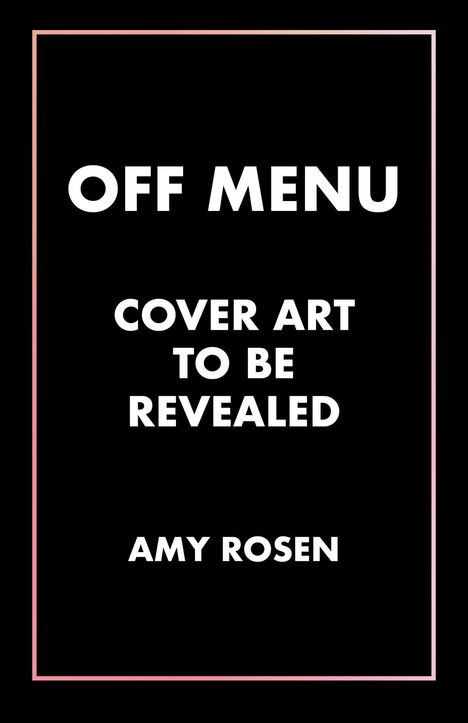 Amy Rosen: Off Menu, Buch