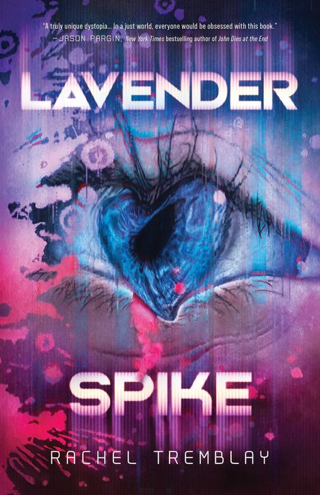 „Lavender Spike“, darunter „Rachel Tremblay“. Ein großes blaues Auge in einem wirbelnden, lila-pinken Hintergrund.