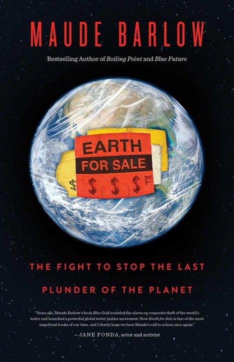 MAUDE BARLOW. EARTH FOR SALE. THE FIGHT TO STOP THE LAST PLUNDER OF THE PLANET. Erde mit Preisschild im Weltall.