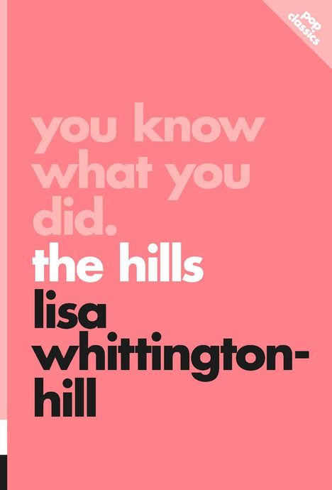 Text: "you know what you did. the hills lisa whittington-hill." Rosa Hintergrund, stilisierte Typografie.