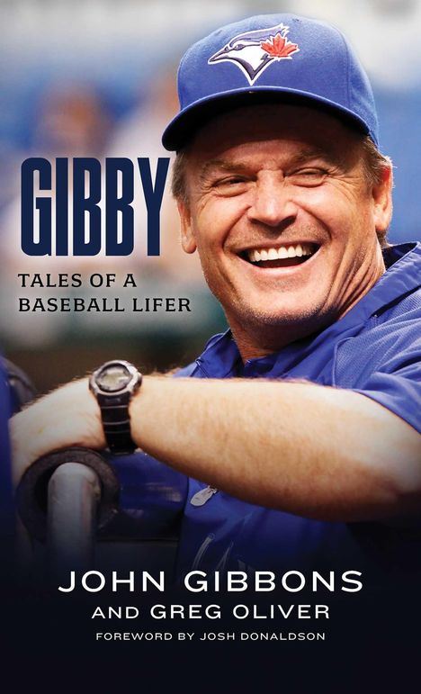 "GIBBY: Tales of a Baseball Lifer", "John Gibbons and Greg Oliver". Ein lächelnder Mann mit Baseballmütze.