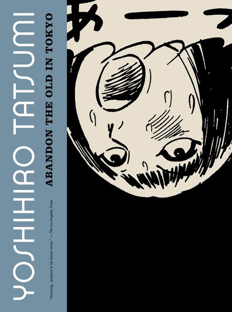 Yoshihiro Tatsumi: Abandon the Old in Tokyo, Buch