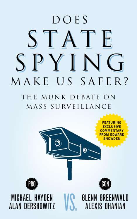 Michael Hayden: Does State Spying Make Us Safer?: The Munk Debate on Mass Surveillance, Buch