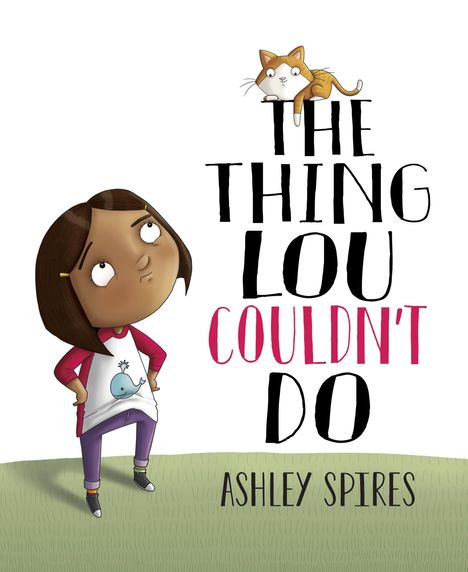 Ashley Spires: The Thing Lou Couldn't Do, Buch