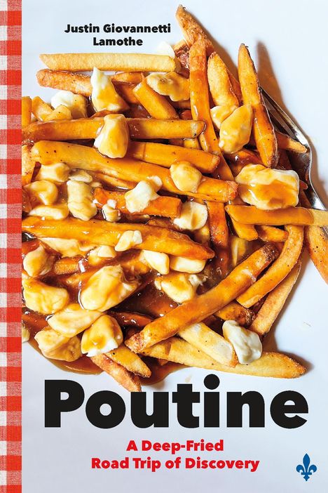 Justin Giovannetti Lamothe: Poutine, Buch