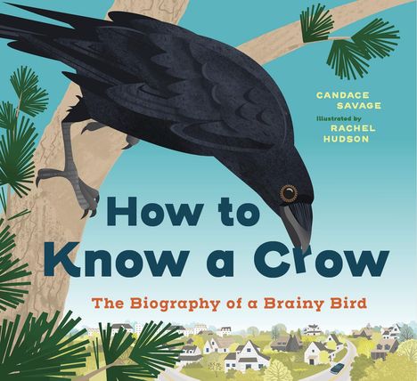 Candace Savage: How to Know a Crow, Buch