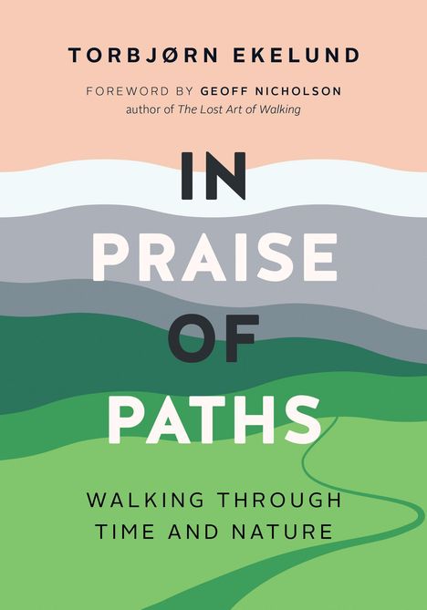 Torbjørn Ekelund: In Praise of Paths, Buch