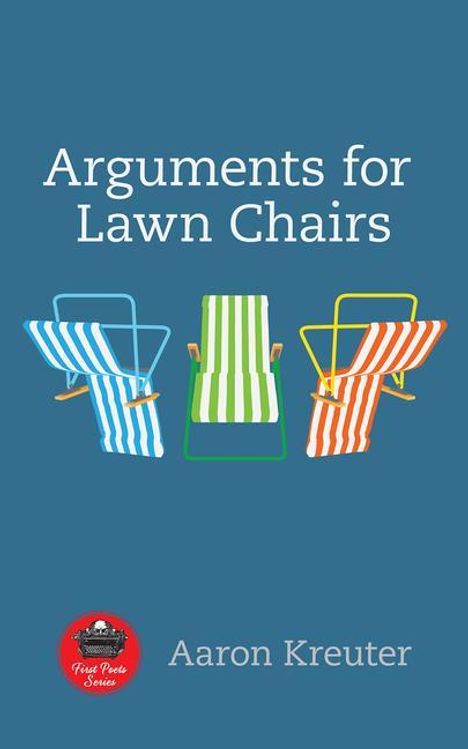 Aaron Kreuter: Arguments for Lawn Chairs, Buch