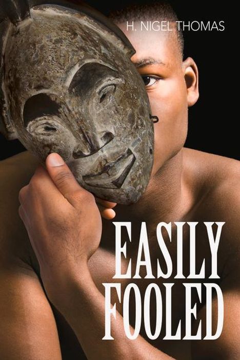 H Nigel Thomas: Easily Fooled, Buch