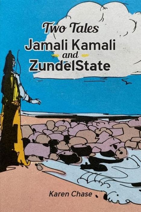 Karen Chase: Two Tales: Jamali Kamali and Zundelstate, Buch