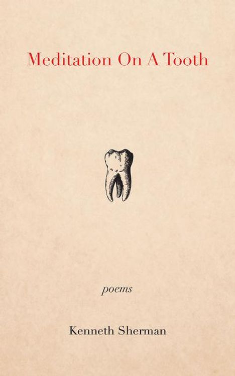 Kenneth Sherman: Meditation on a Tooth, Buch
