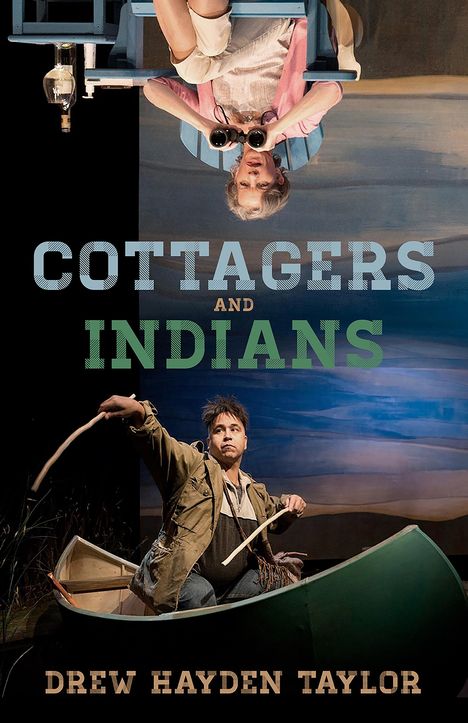 Drew Hayden Taylor: Cottagers and Indians, Buch