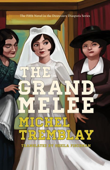 Michel Tremblay: The Grand Melee, Buch