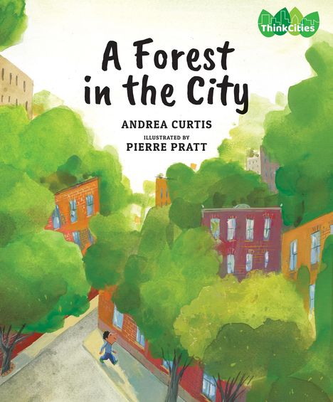 Andrea Curtis: A Forest in the City, Buch