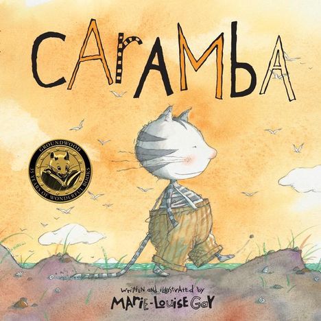 Marie-Louise Gay: Caramba, Buch
