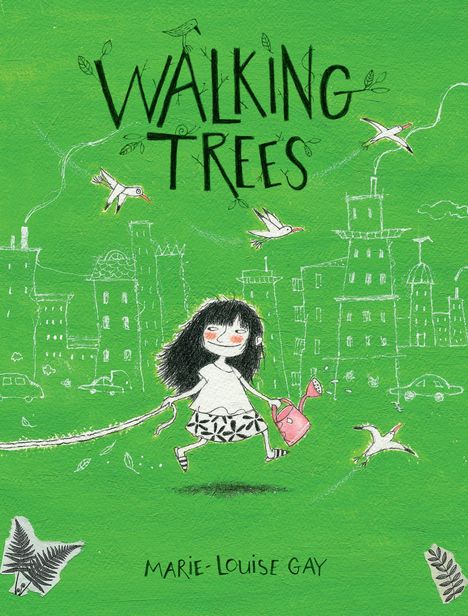 Marie-Louise Gay: Walking Trees, Buch