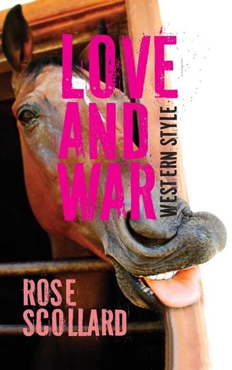 Rose Scollard: Love and War Western Style, Buch
