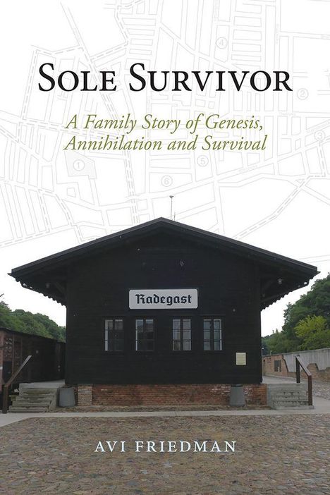 "Sole Survivor: A Family Story of Genesis, Annihilation and Survival." Gebäude mit "Radegast" Schild im Vordergrund.