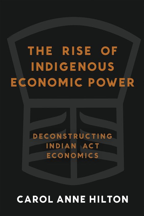 Carol Anne Hilton: The Rise of Indigenous Economic Power, Buch